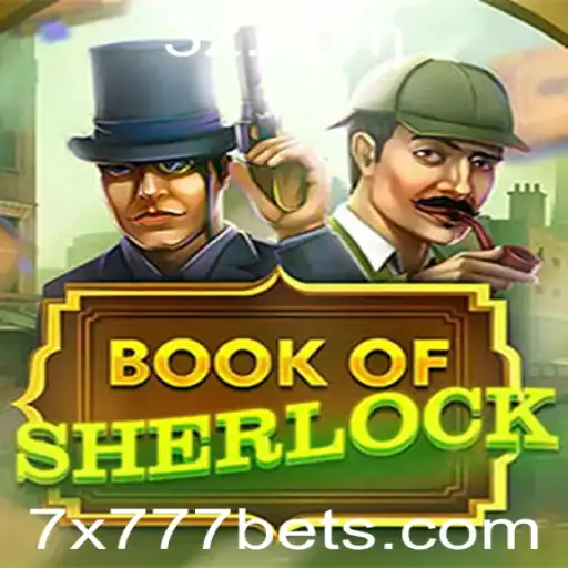 Descubra BookOfSherlock: Um Jogo Envolvente na Plataforma 7X777bet